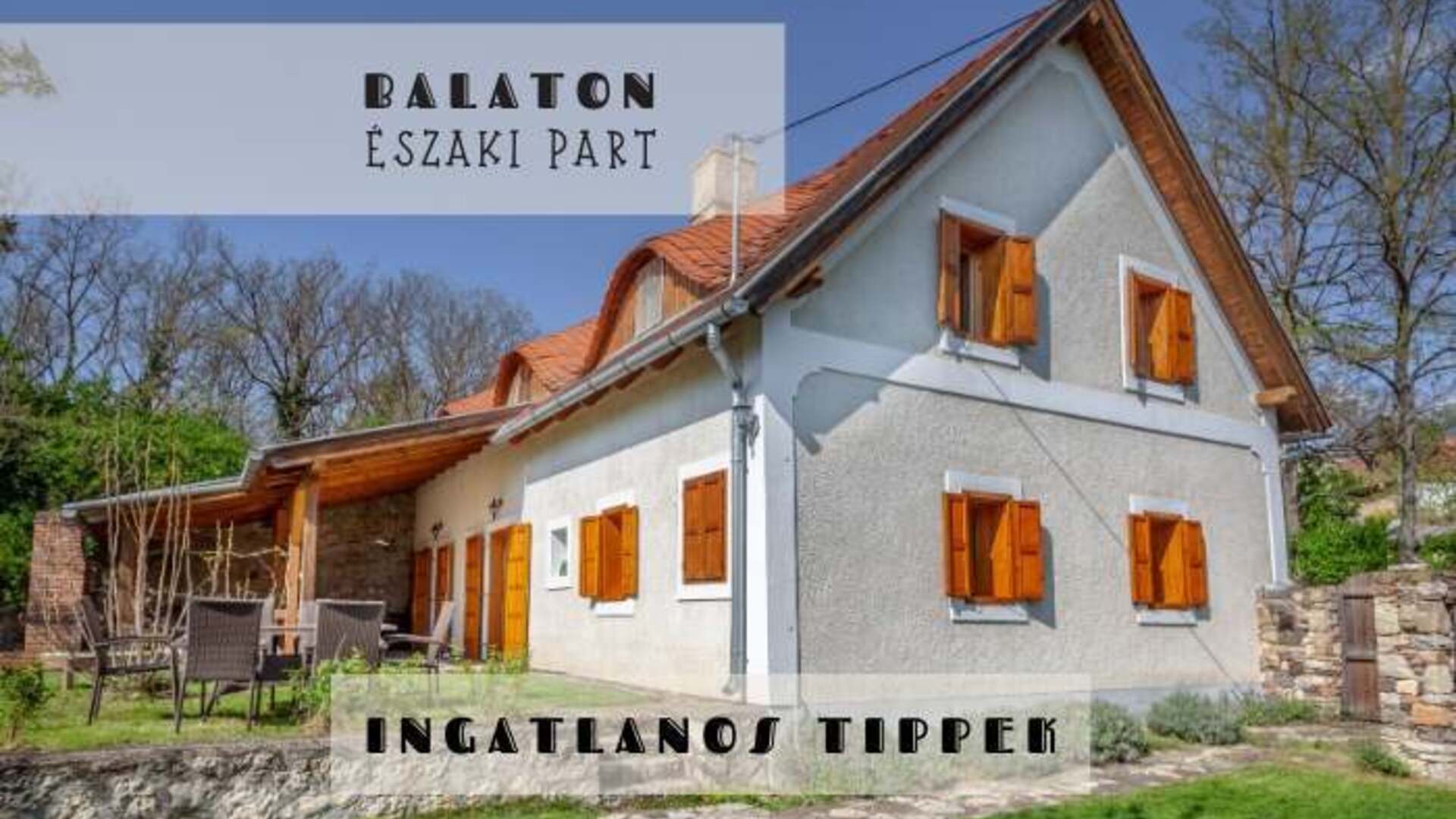 Ingatlanvásárlás a Balaton északi partján